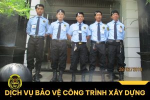 Thuê dịch vụ bảo vệ công trình xây dựng uy tín và chuyên nghiệp