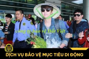 Dịch vụ bảo vệ mục tiêu di động an toàn và chuyên nghiệp