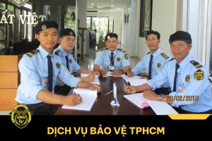 Công ty dịch vụ bảo vệ TPHCM chuyên nghiệp và uy tín